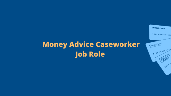 Money Advice Caseworker